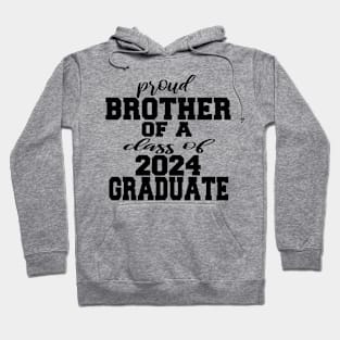 proud brother of a class of 2024 graduate Hoodie